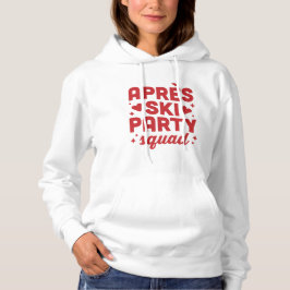 Apres ski party squad holiday red aesthetic hoodie