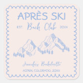 Apres Ski Winter Bach Club Bachelorette Vierkante Sticker (Voorkant)