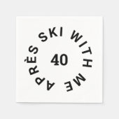 Après Ski With Me 40 Ski Thema 40ste Verjaardagsfe Servet (Voorkant)