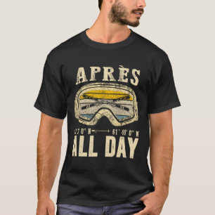Apres Winter Sports Apres ski lover Skiing T-shirt