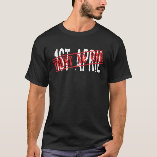 April 1St Prank Prankster Joke April Fools Day Jok T-shirt (Voorkant)