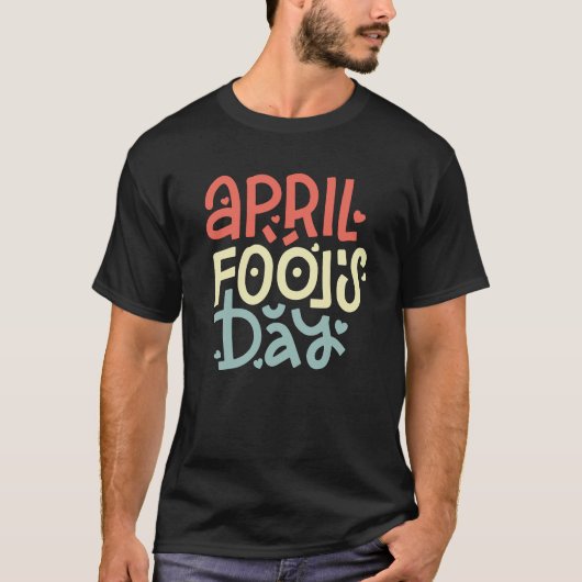 April dwazen dag T-shirt (Voorkant)