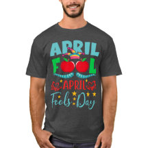 April Fool April Fool Day Unisex T-Shirt