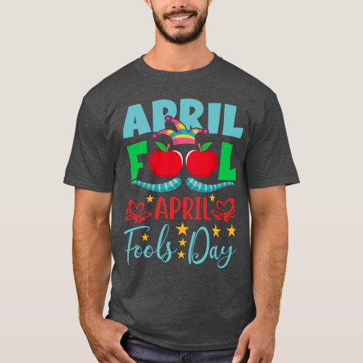 April Fool April Fool Day Unisex T-Shirt (Voorkant)