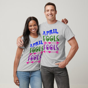 April Fool Day Fools Unisex T-shirt