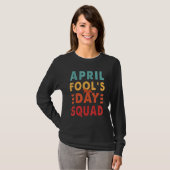 April Fool Day Squad Funny 1 April Retro Vinta T-shirt (Voorkant volledig)
