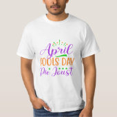 April Fools Day 2024 T-shirt (Voorkant)