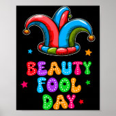 April Fool's Day Beauty Fool Day April 1st Prank J Poster (Voorkant)