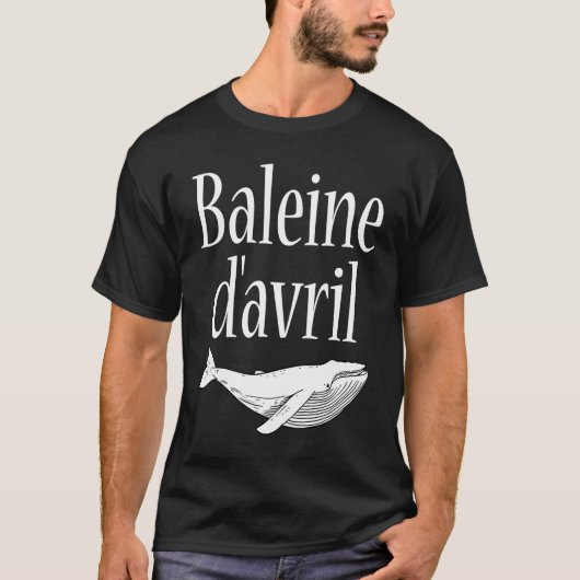 April Fool's Day  Hoaxes Jokes Baleine D'Avril 202 T-shirt (Voorkant)