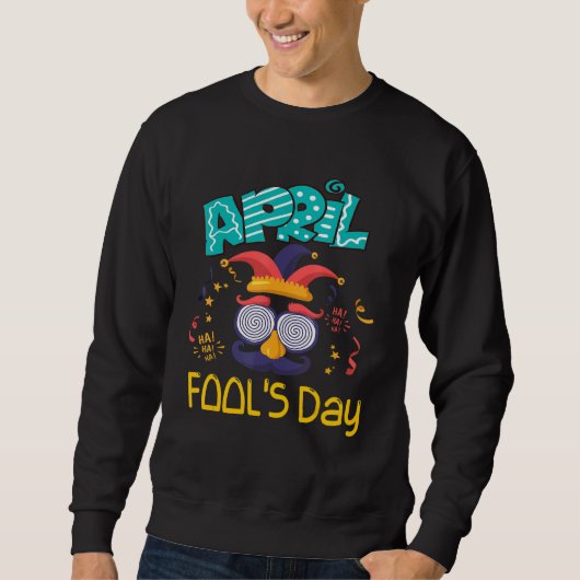 April Fools Day Joke 1st Happy April Fool's Day 20 Trui (Voorkant)