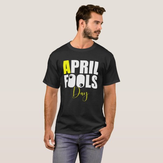 April Fools Day Joke T-shirt (Voorkant volledig)