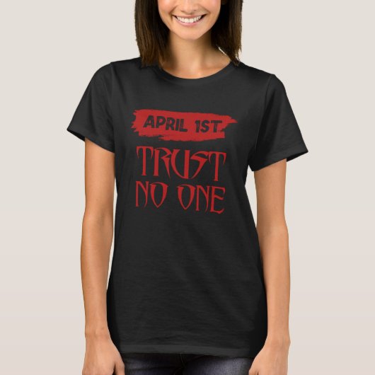April Fools Day Outfit, April 1st Prank April Fool T-shirt (Voorkant)