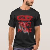 April Fools Day Outfit April 1st Prank April Fool T-shirt (Voorkant)