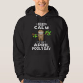 April fools day pranks keep calm it's only April f Hoodie (Voorkant)