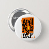 April Fools Day Ronde Button 5,7 Cm (Voorkant /achterkant)