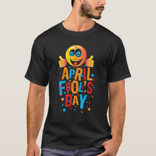 April Fools Day Smiley Face, April 1St Joke Pranks T-shirt