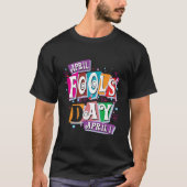 April Fools Day T-shirt (Voorkant)