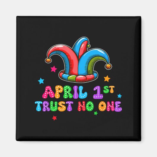 April Fool's Day Trust April 1st Prank Joke Gift  Magneet (Voorkant)