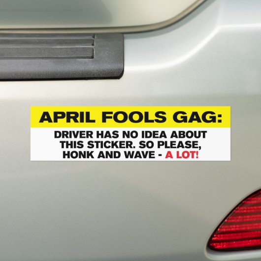April Fool's Gag Bumpersticker (Op auto)