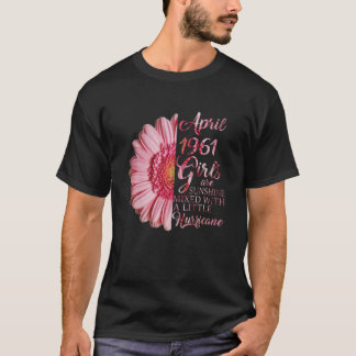 April Girls 1961 Birthday Gift 60 jaar oud Made I T-shirt
