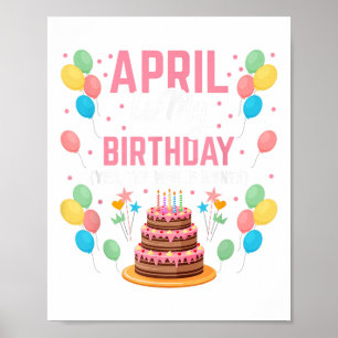 April Is Mijn Verjaardag Ja De Hele Maand Voor Man Poster