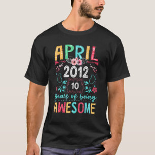 April Meisje 2012 10e verjaardag 10 jaar oud T-shirt
