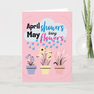 APRIL SHOWERS BRENGEN MAY FLOWERS KAART