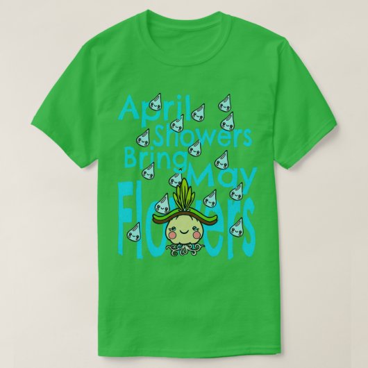 April Showers brengen May Flowers T-shirt (Design voorkant)