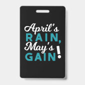 April Showers May Flowers Inspirerend Quote Badge (Achterkant)