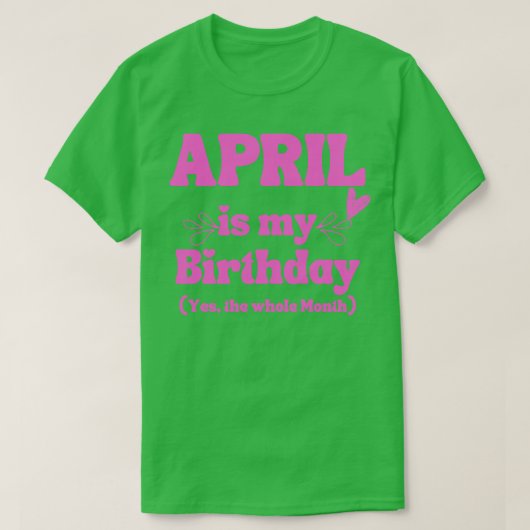 April Verjaardagscadeau T-shirt (Design voorkant)