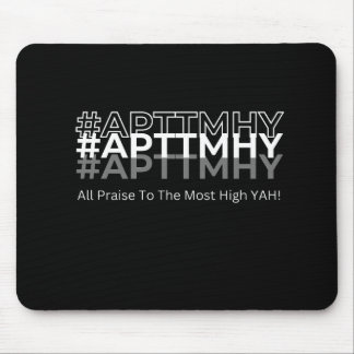 #APTTMHY Alle lof aan de Allerhoogste Yah! Muismat