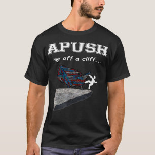 APUSH, ik ben gek op een rotsbreuk.  T-shirt