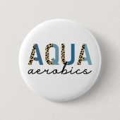 Aqua Aerobics Cheetah print Water aerobics giften Ronde Button 5,7 Cm (Voorkant)