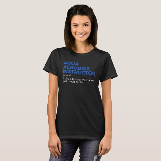 Aqua Aerobics Instructor Definition T-shirt (Voorkant volledig)
