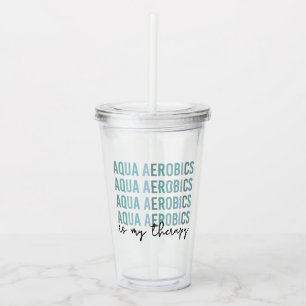 Aqua Aerobics is mijn 'Therapy Water Aerobics gift Acryl Drinkbeker