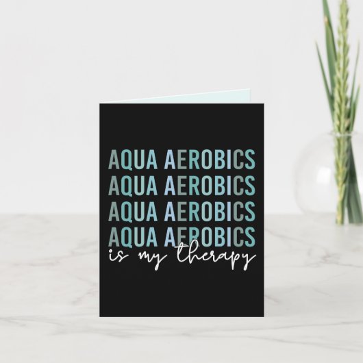Aqua Aerobics is mijn 'Therapy Water Aerobics gift Kaart (Voorkant)