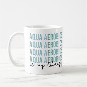Aqua Aerobics is mijn 'Therapy Water Aerobics gift Koffiemok