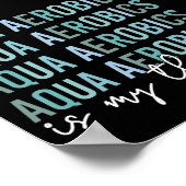 Aqua Aerobics is mijn 'Therapy Water Aerobics gift Poster (Hoek)