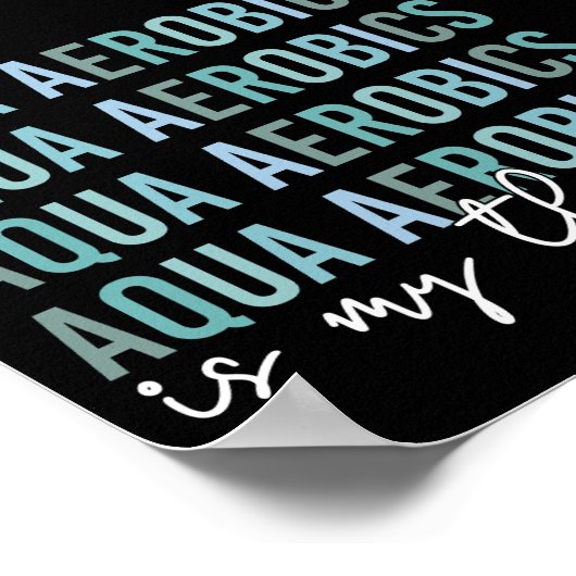 Aqua Aerobics is mijn 'Therapy Water Aerobics gift Poster (Hoek)