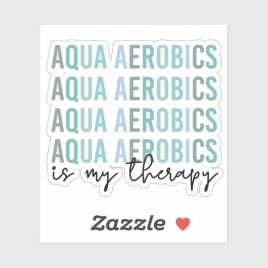 Aqua Aerobics is mijn 'Therapy Water Aerobics gift Sticker (Vel)