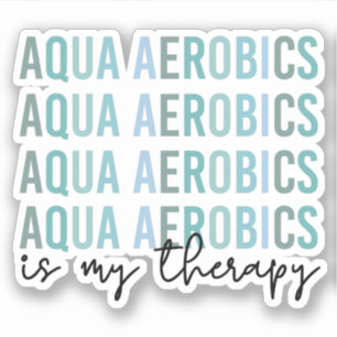 Aqua Aerobics is mijn 'Therapy Water Aerobics gift Sticker