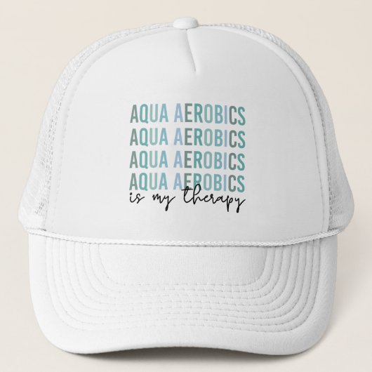 Aqua Aerobics is mijn 'Therapy Water Aerobics gift Trucker Pet (Voorkant)
