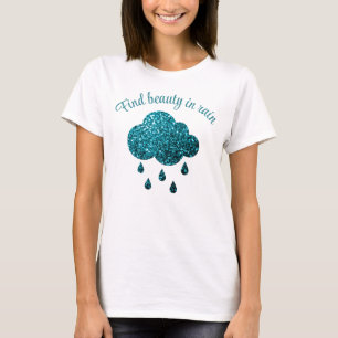 Aqua Blue glitter sparkles Rain Cloud quote T-shirt