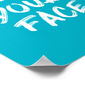 Aqua Blue I Love Your Face Typography Quote Poster (Hoek)