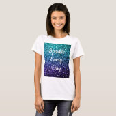 Aqua blue Ombre glitter Sparkle Elke dag tekst T-shirt (Voorkant volledig)