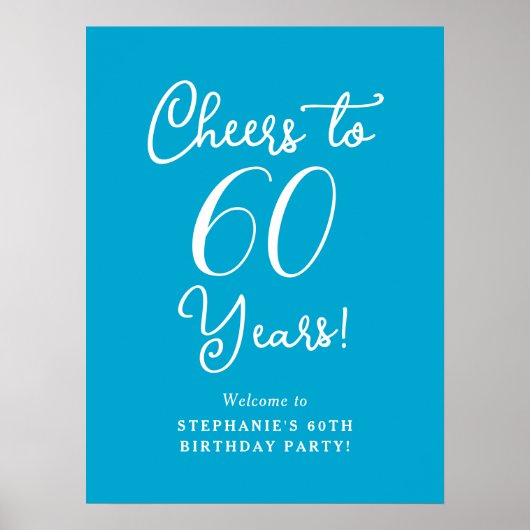 Aqua Blue Proost 60 jaar Verjaardag Welkomstbord Poster (Voorkant)
