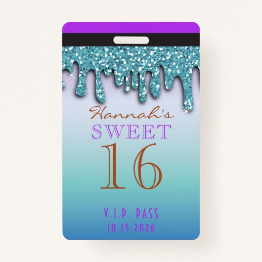 Aqua Teal Glitter Druipende Drip Sweet Sixteen VIP Badge (Voorkant)