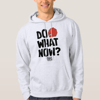 Aqua Teen Hunger Force zei: "Doe wat nu?" Hoodie