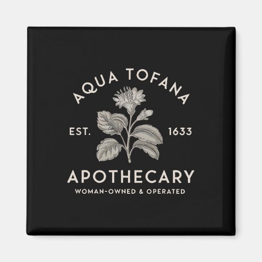 Aqua Tofana Apothecary Est 1633 Vrouw Eigendom Ope Magneet (Voorkant)