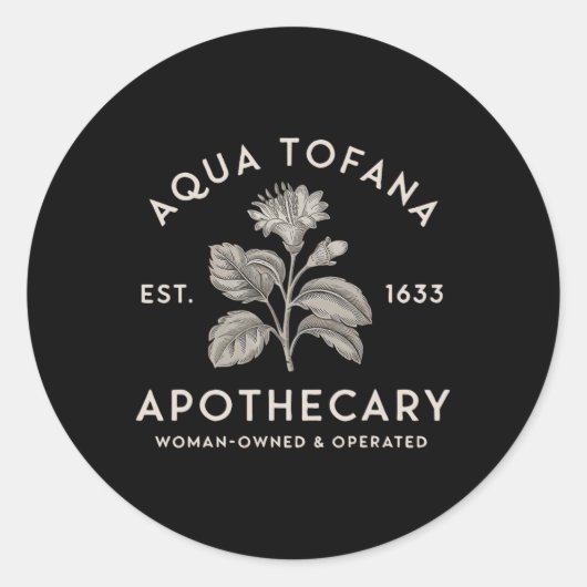 Aqua Tofana Apothecary Est 1633 Vrouw Eigendom Ope Ronde Sticker (Voorkant)